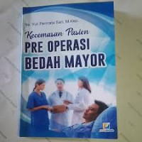 Kecemasan Pasien Pre Operasi Bedah Mayor